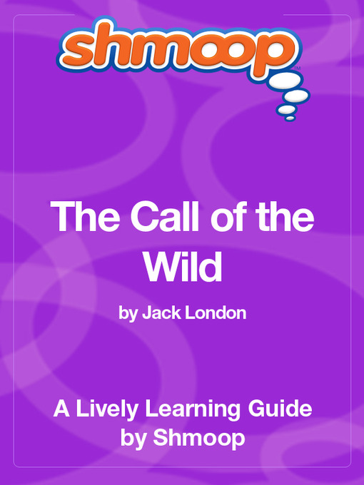Title details for The Call of the Wild by Shmoop - Available